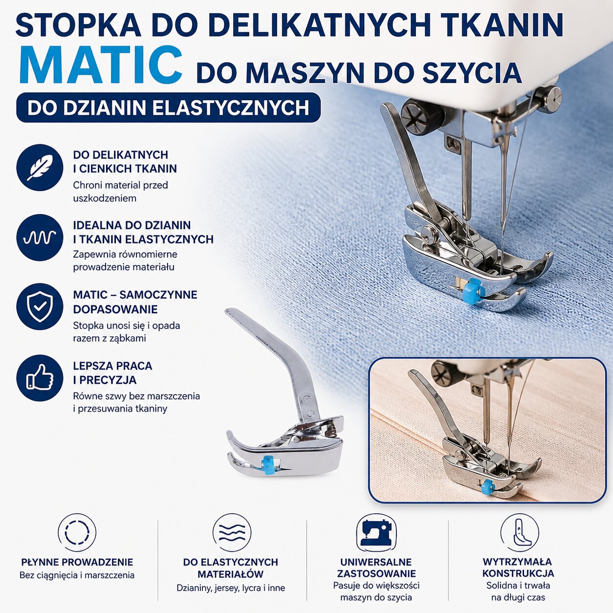 Stopka Do Delikatnych Tkanin MATIC Do Maszyn Do Szycia Do Dzianin Elastycznych